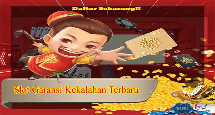 slot garansi kekalahan terbaru